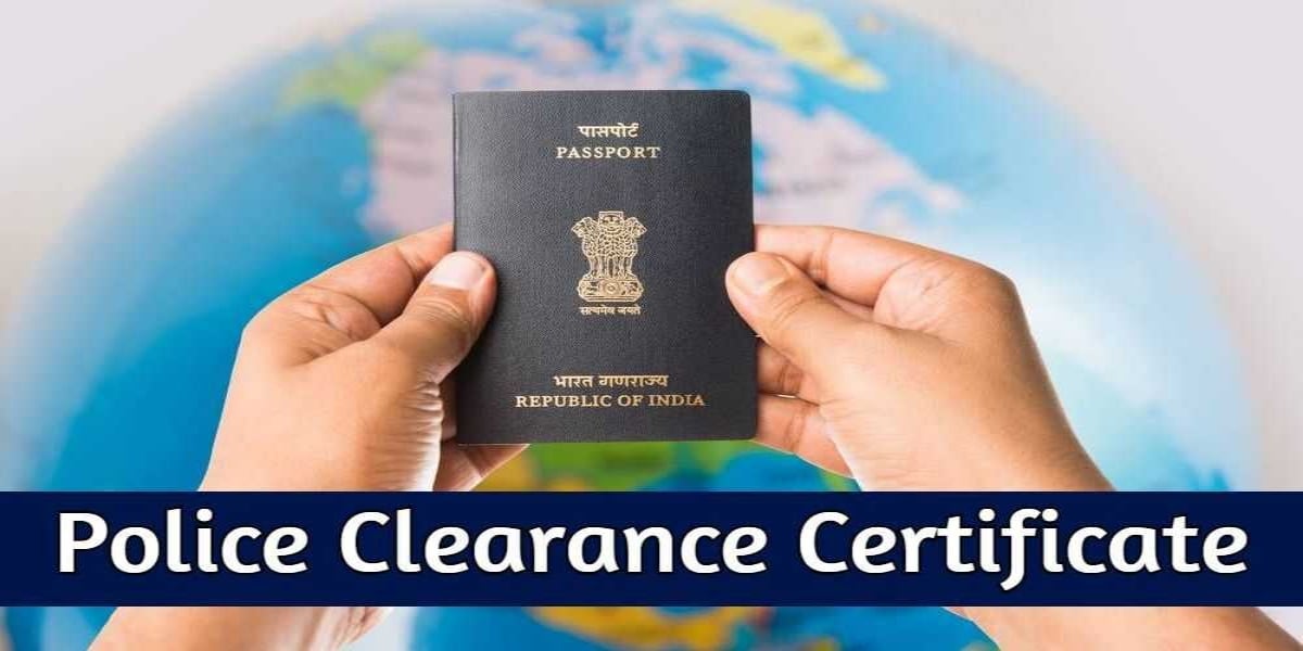 How to procure a police clearance certificate, and why is it needed
