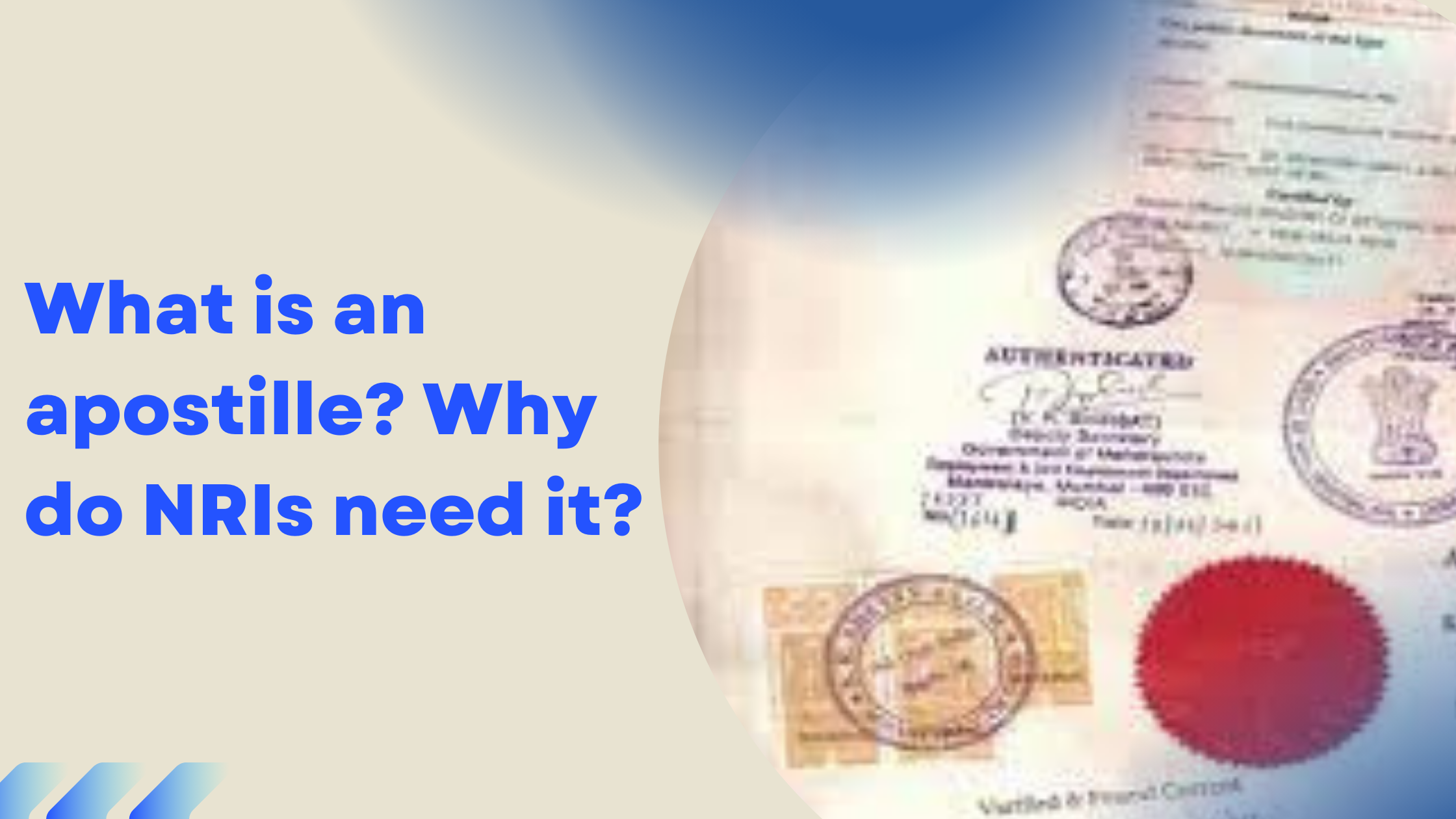 What is an apostille? Why do NRIs need it?